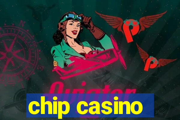 chip casino